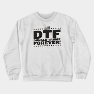 Donald Trump Forever Pro-Trump Crewneck Sweatshirt